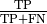 \frac{\textrm{TP}}{\textrm{TP+FN}}