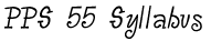 PPS 55 Syllabus